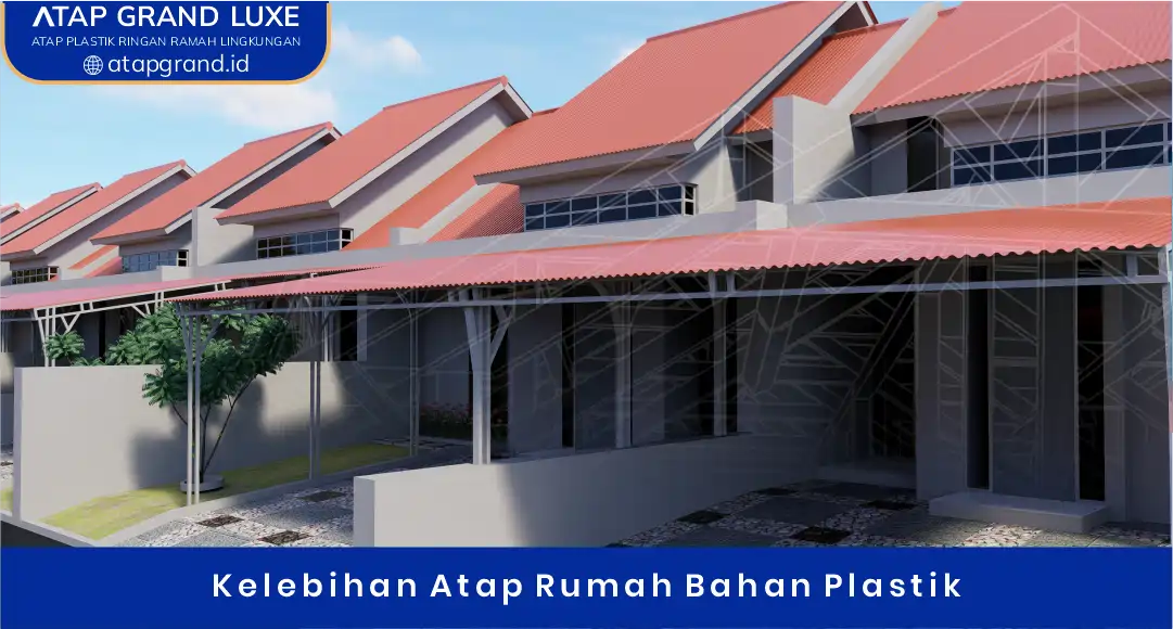 03 Kelebihan Atap Rumah Bahan Plastik