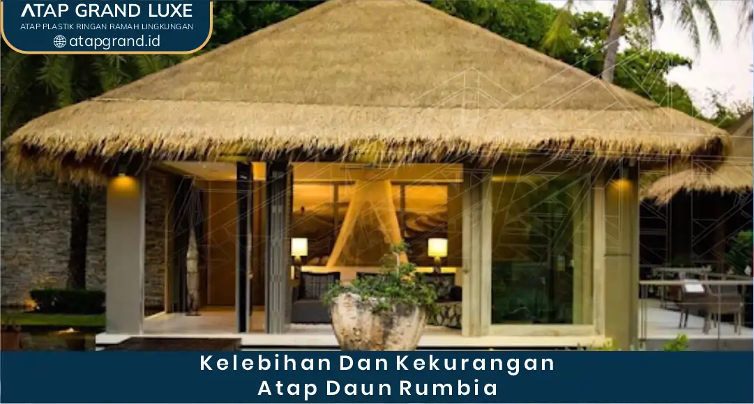 03 Kelebihan dan Kekurangan Atap Daun Rumbia