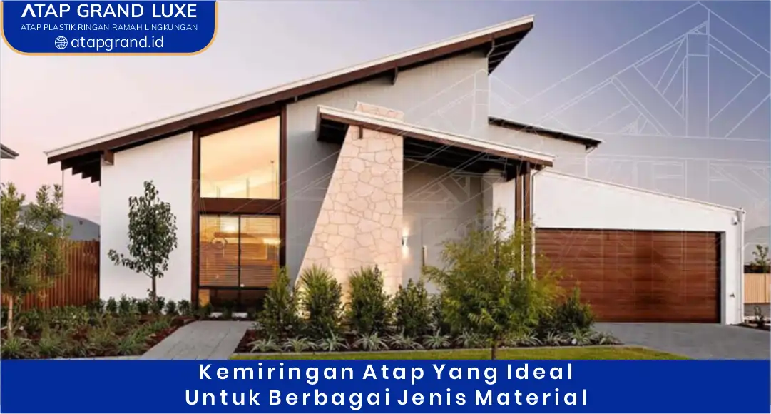 03 Kemiringan Atap yang Ideal untuk Berbagai Jenis Material