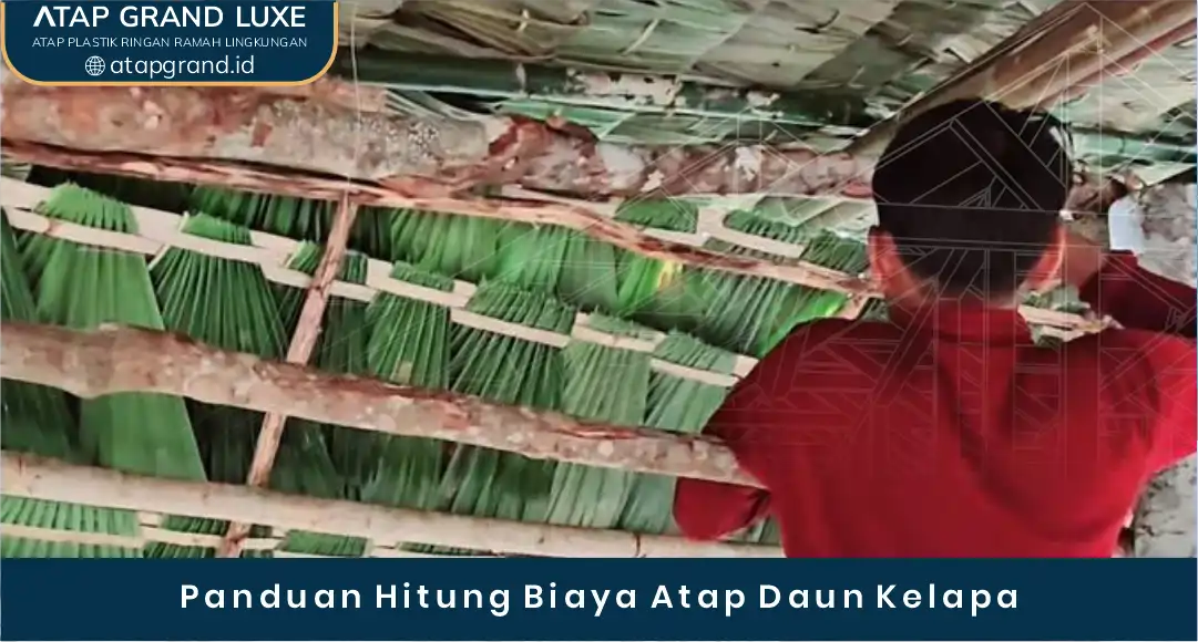03 Panduan Hitung Biaya Atap Daun Kelapa