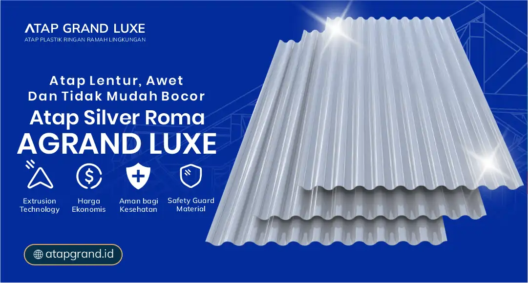 Atap Lentur, Awet dan Tidak Mudah Bocor, Atap Grand Luxe