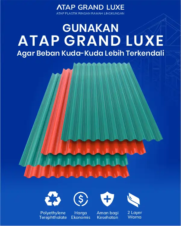 04 Gunakan Atap Grand Luxe agar Beban Kuda-Kuda Lebih Terkendali