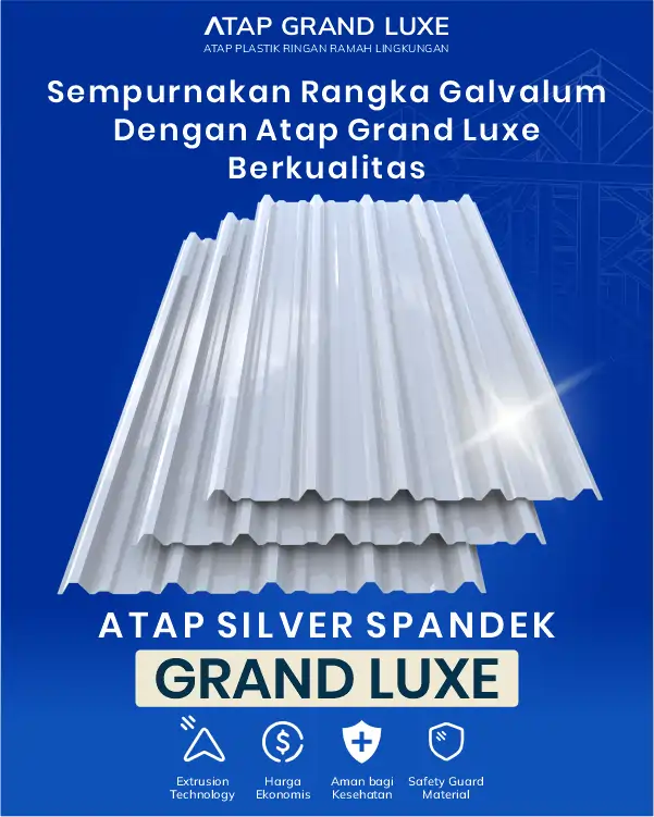 04 Sempurnakan Rangka Galvalum dengan Atap Grand Luxe Berkualitas