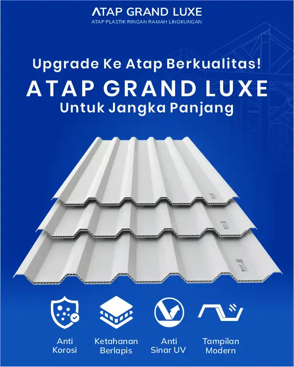 04 Upgrade ke Atap Berkualitas! Atap Grand Luxe untuk Jangka Panjang
