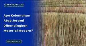Apa Kelemahan Atap Jerami Dibandingkan Material Modern?