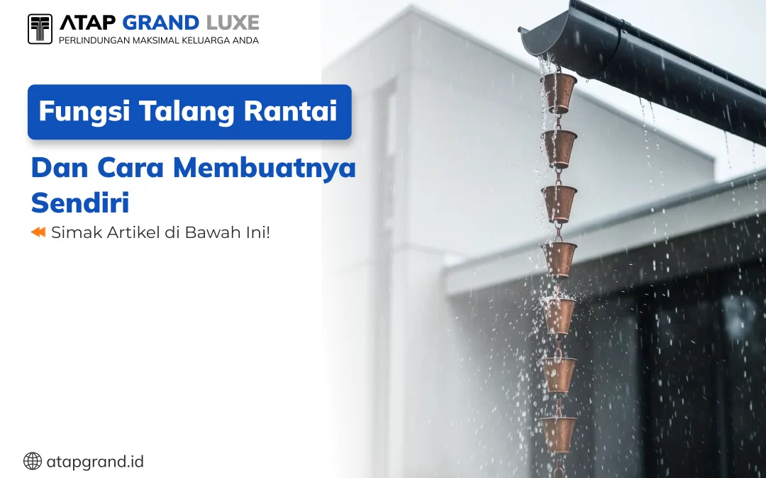 Fungsi Talang Rantai dan Cara Membuatnya Sendiri