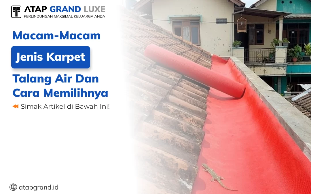 Macam-Macam Jenis Karpet Talang Air dan Cara Memilihnya