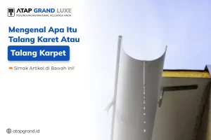 Mengenal Apa Itu Talang Karet atau Talang Karpet