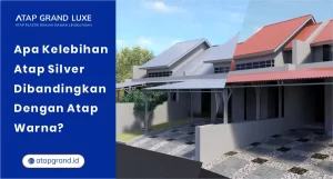 Apa Kelebihan Atap Silver Dibandingkan dengan Atap Warna?
