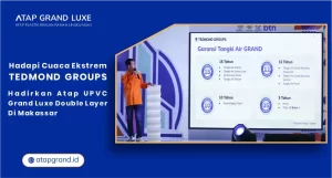 Hadapi Cuaca Ekstrem Tedmond Groups Hadirkan Atap UPVC Grand Luxe Double Layer di Makassar