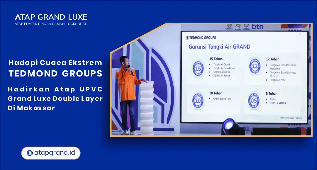 Hadapi Cuaca Ekstrem Tedmond Groups Hadirkan Atap UPVC Grand Luxe Double Layer di Makassar