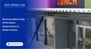 Rekomendasi Atap UPVC Ruko: Bebas Bocor & Bebas Panas