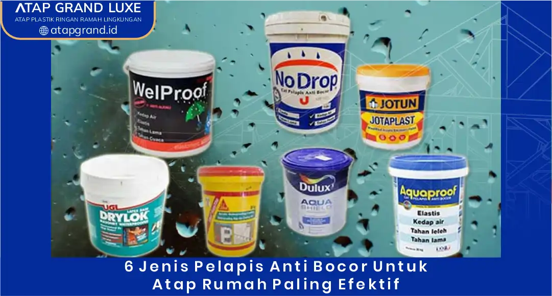 02 6 Jenis Pelapis Anti Bocor untuk Atap Rumah Paling Efektif
