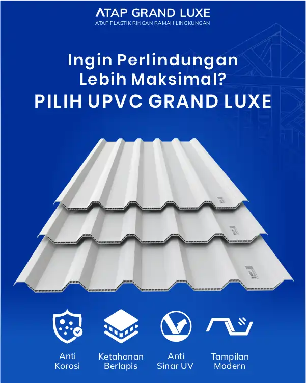 03 Ingin Perlindungan Lebih Maksimal Pilih UPVC Grand Luxe