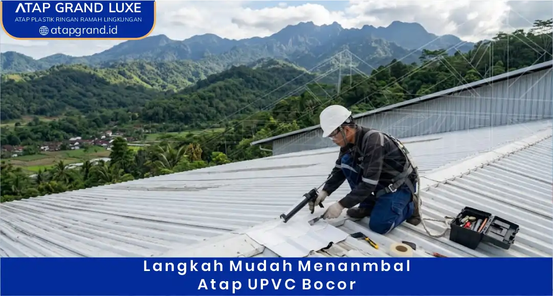 03 Langkah Mudah Menambal Atap UPVC Bocor