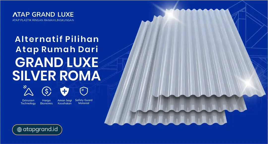 04 Alternatif Pilihan Atap untuk Rumah dari Grand Silver Roma