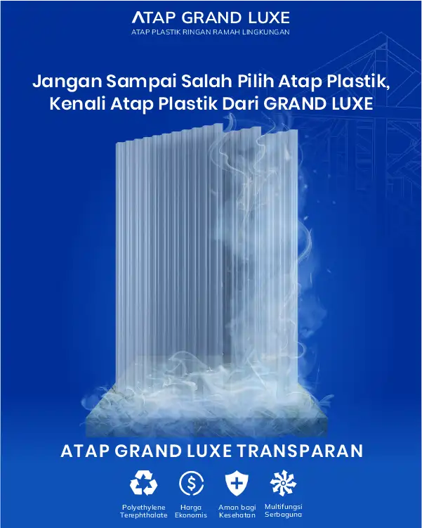 04 Jangan Sampai Salah Pilih Atap Plastik Kenali Atap Plastik Terbaik dari Grand Luxe