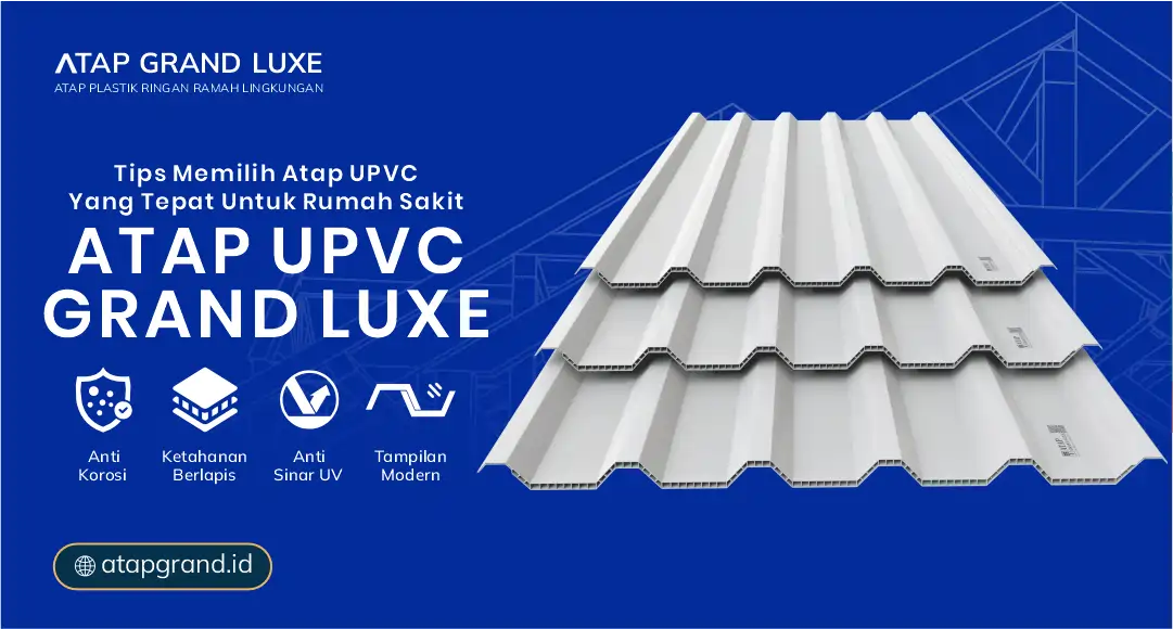04 Tips Memilih Atap UPVC yang Tepat untuk Rumah Sakit