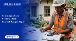 Kemiringan Atap Genteng Ideal: Rumus Hitungan Tepat