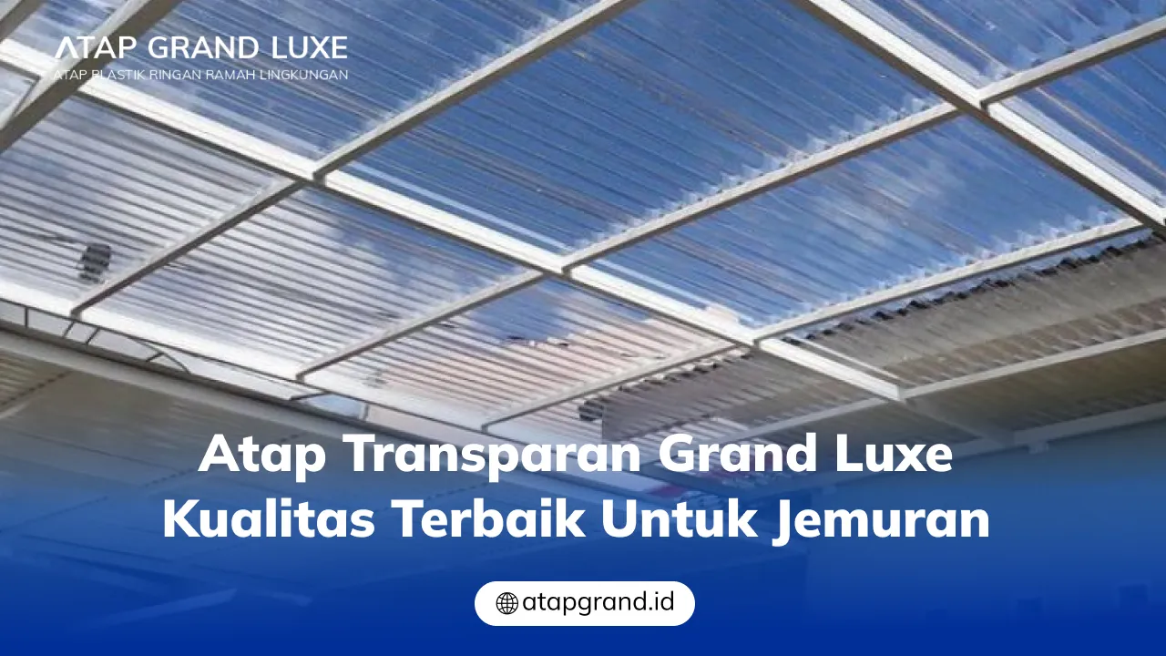 atap_transparan_grand_luxe_kualitas_terbaik_untuk_jemuran_1x (1)