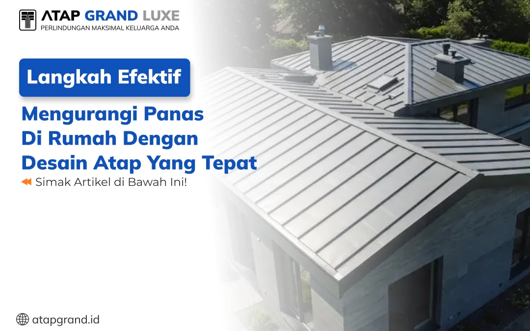Langkah Efektif Mengurangi Panas Rumah dengan Desain Atap
