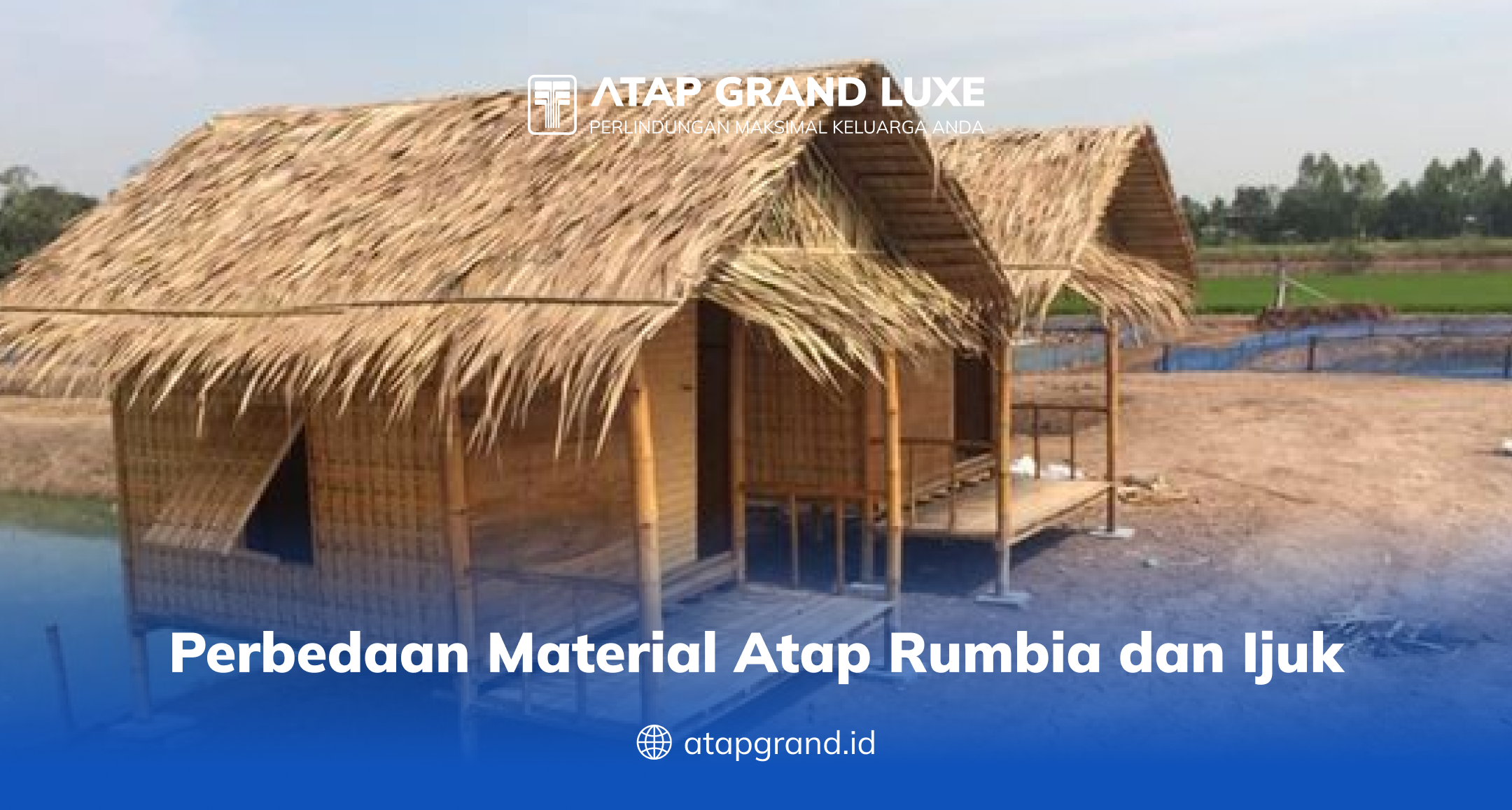 perbedaan_material_atap_rumbia_dan_ijuk