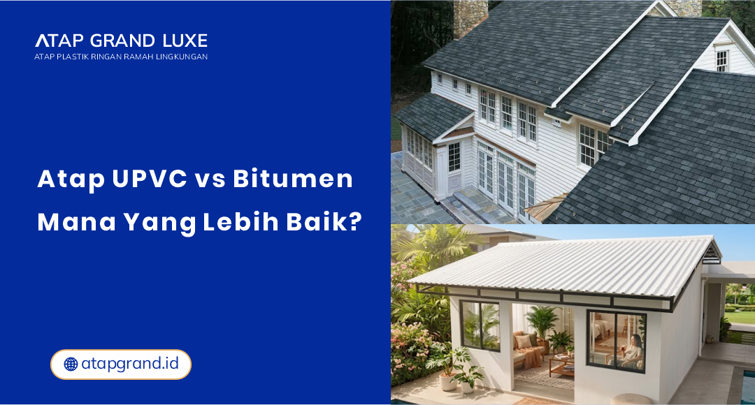 01 Atap UPVC vs Bitumen Mana yang Lebih Baik