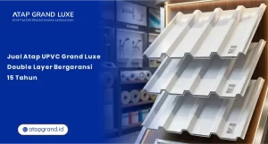 Jual Atap UPVC Grand Luxe Double Layer Bergaransi 15 Tahun