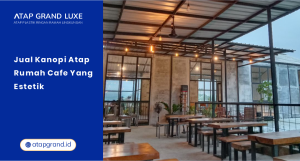 Jual Kanopi Atap Rumah Cafe yang Estetik