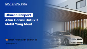 Ukuran Carport atau Garasi untuk 2 Mobil yang Ideal