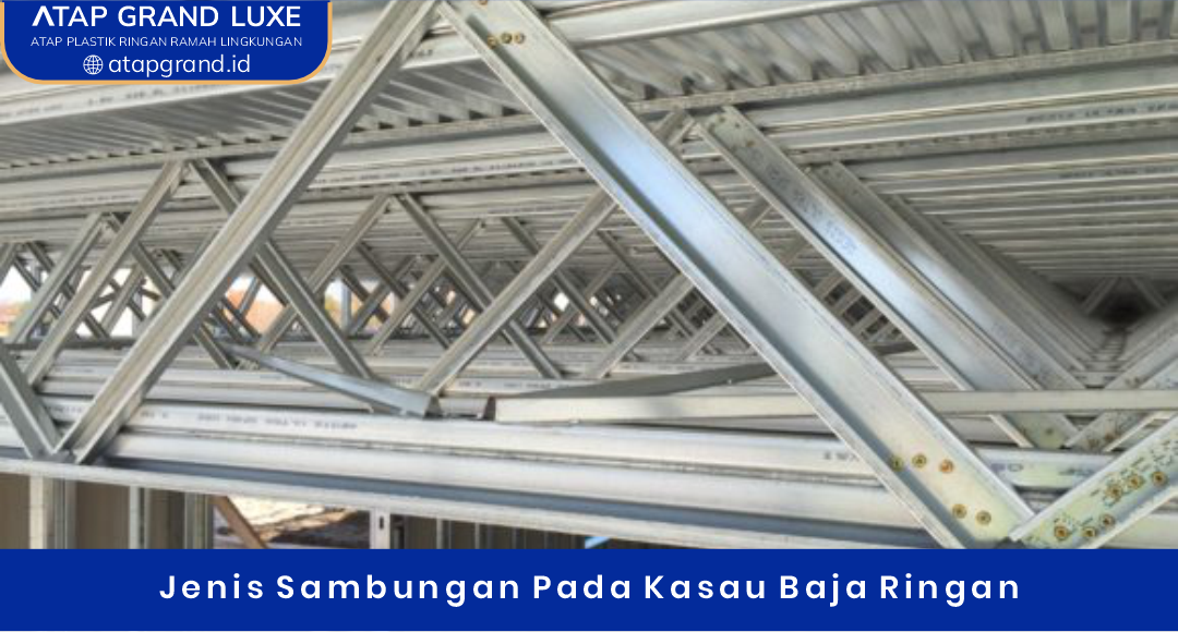 02 Jenis Sambungan Pada Kasau Baja Ringan