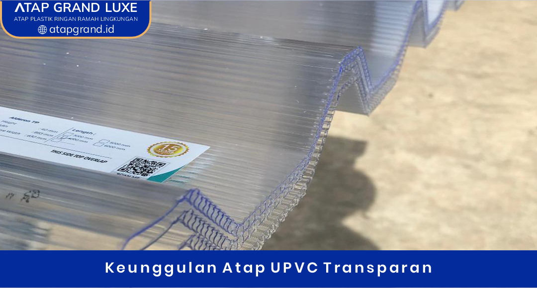 02 Keunggulan Atap UPVC Transparan