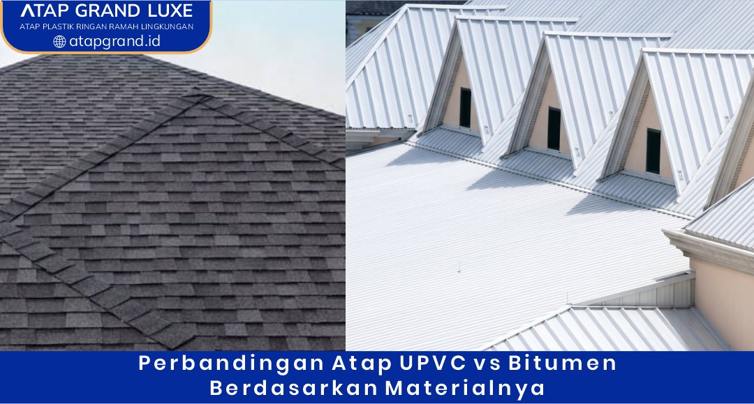 02 Perbandingan Atap UPVC vs Bitumen Berdasarkan Materialnya