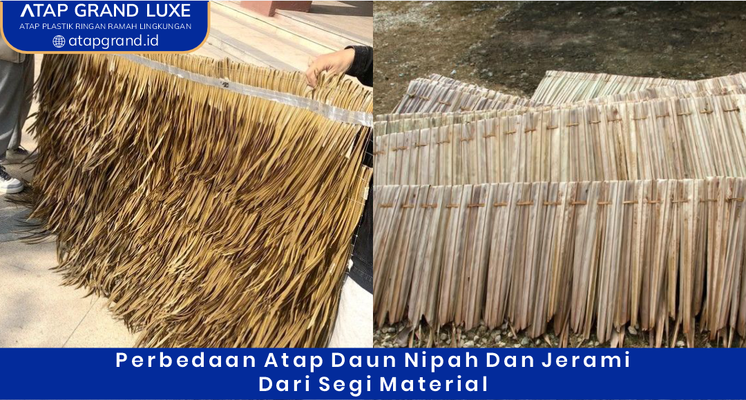 02 Perbedaan Atap Daun Nipah dan Jerami dari Segi Material