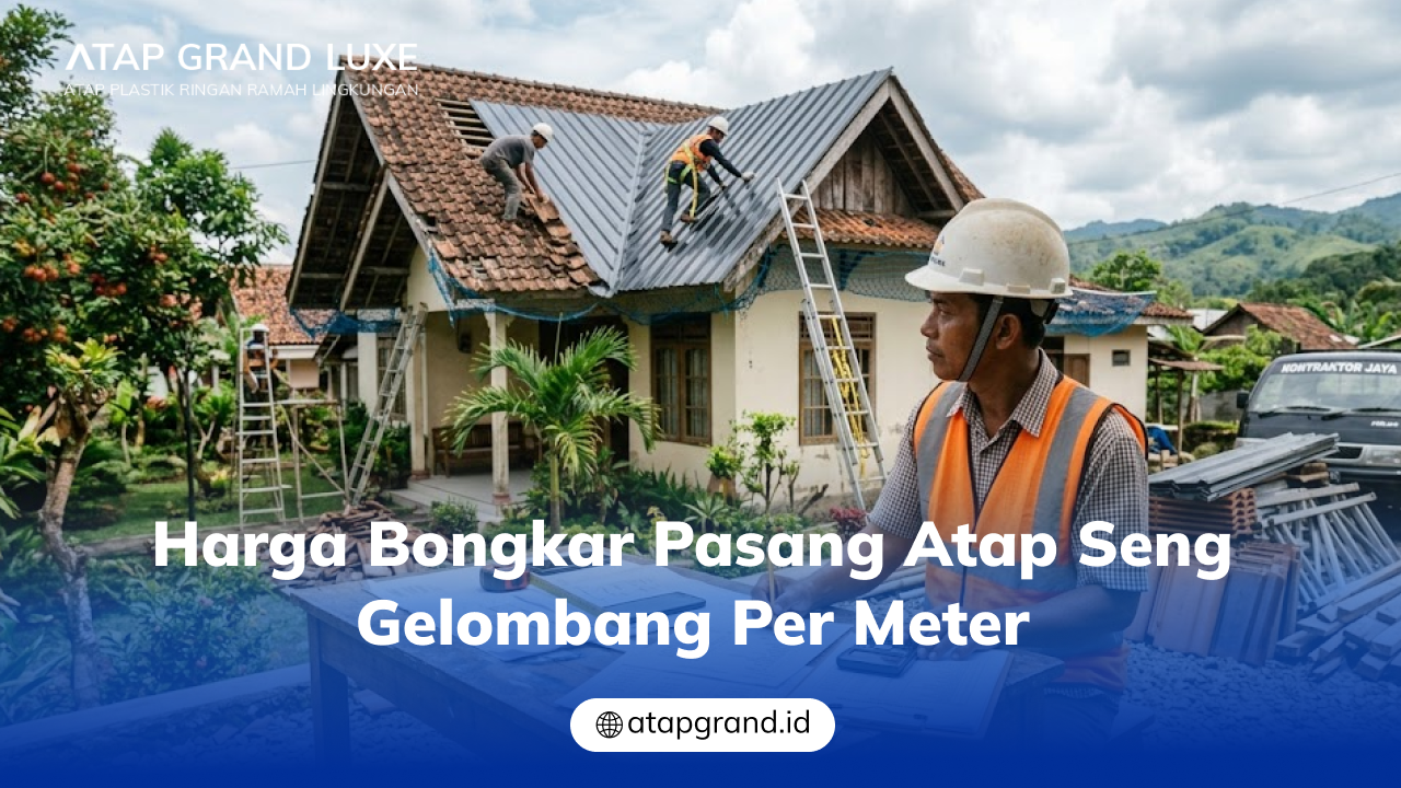 03 Harga Bongkar Pasang Atap Seng Gelombang per Meter