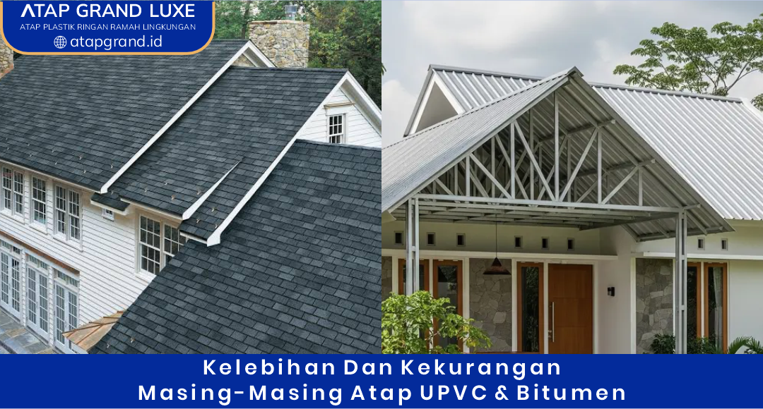 03 Kelebihan dan Kekurangan Masing-Masing Atap UPVC dan Bitumen