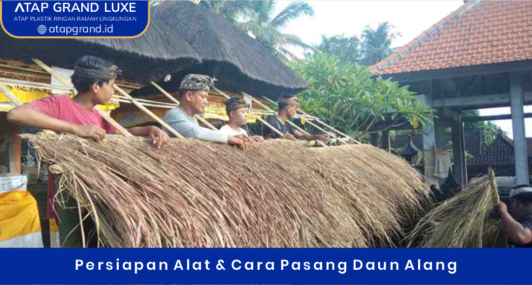 03 Persiapan Alat & Cara Pasang Daun Alang