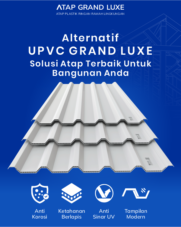 04 Alternatif UPVC Grand Luxe Solusi Atap Terbaik untuk Bangunan Anda