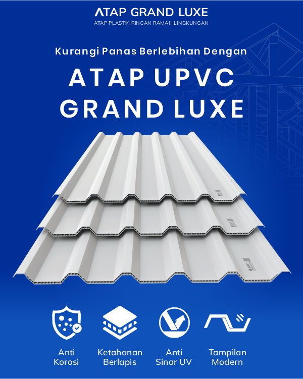 04 Kurangi Panas Berlebih dengan Atap UPVC Grand Luxe