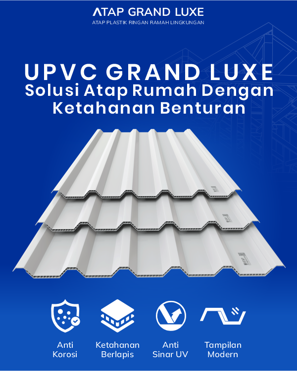 04 UPVC Grand Luxe Solusi Atap Rumah dengan Ketahanan Benturan