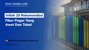 Inilah 10 Rekomendasi Fiber Pagar yang Awet dan Tebal