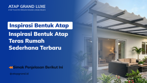 Inspirasi Bentuk Atap Teras Rumah Sederhana Terbaru