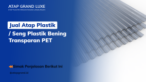 Jual Atap Plastik / Seng Plastik Bening Transparan PET