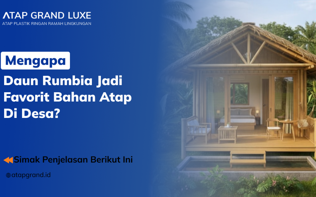Mengapa Daun Rumbia Jadi Favorit Bahan Atap di Desa?
