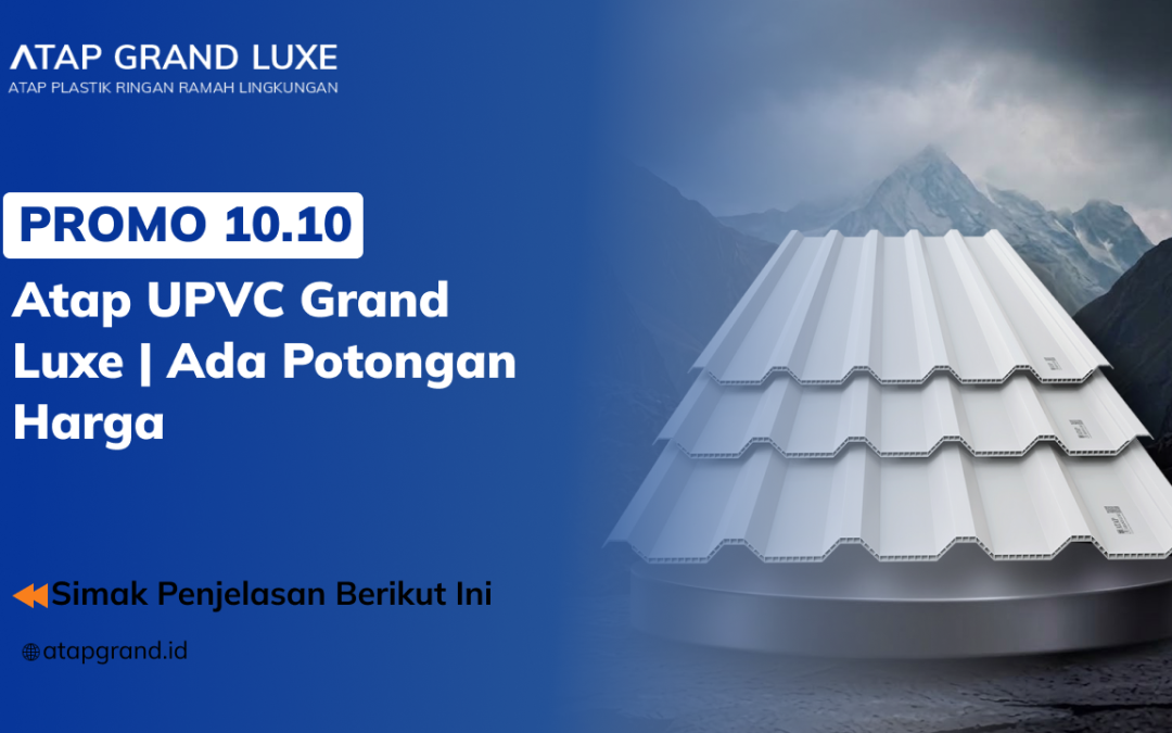Promo 10.10 Atap UPVC Grand Luxe | Ada Potongan Harga