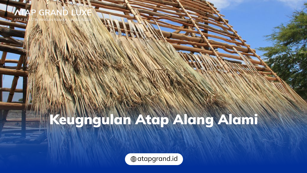 02 Keugngulan Atap Alang Alami
