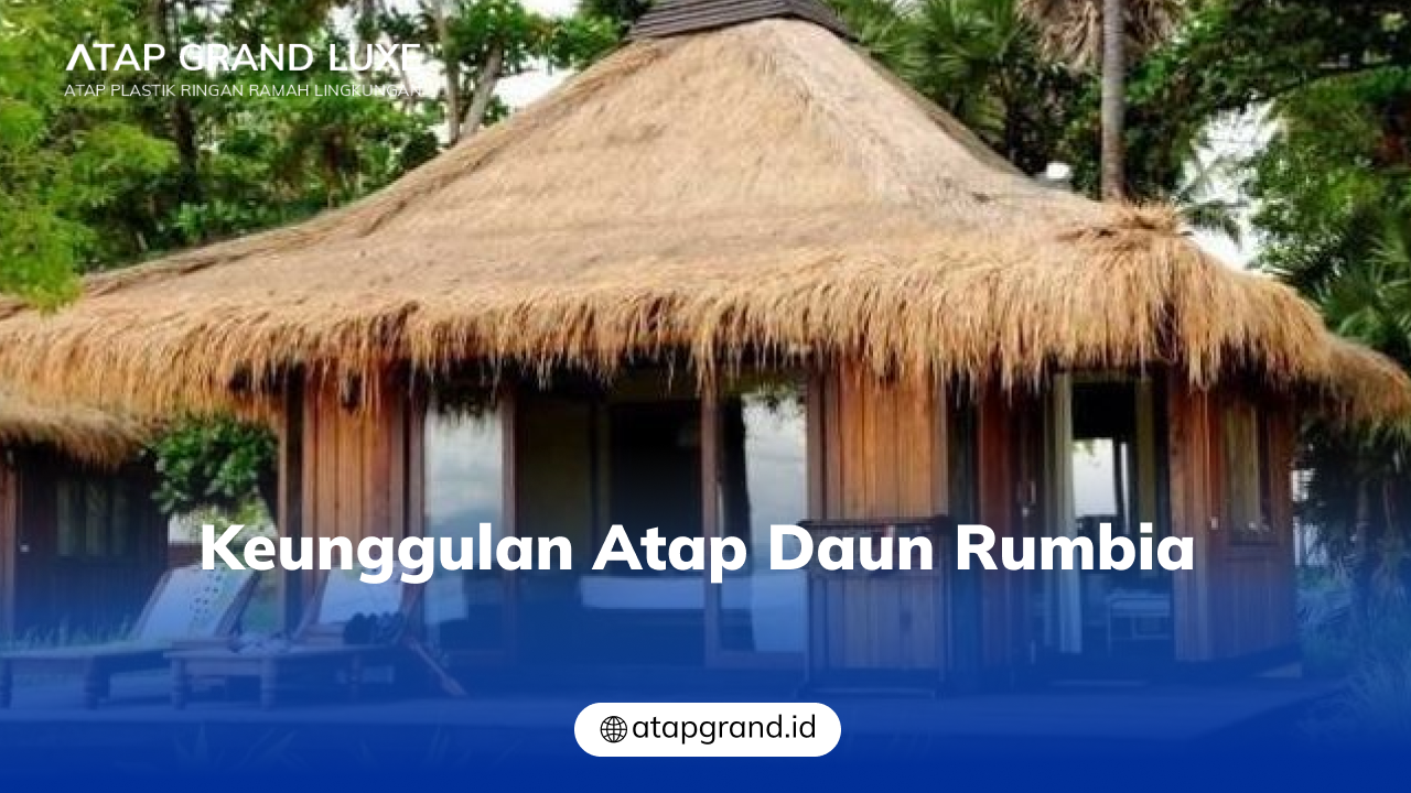 02 Keunggulan Atap Daun Rumbia