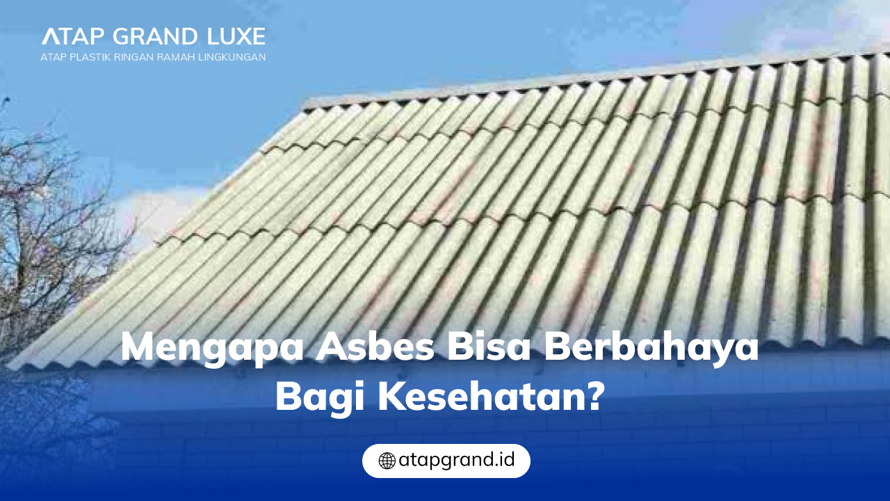 02 Mengapa Asbes Bisa Berbahaya bagi Kesehatan_