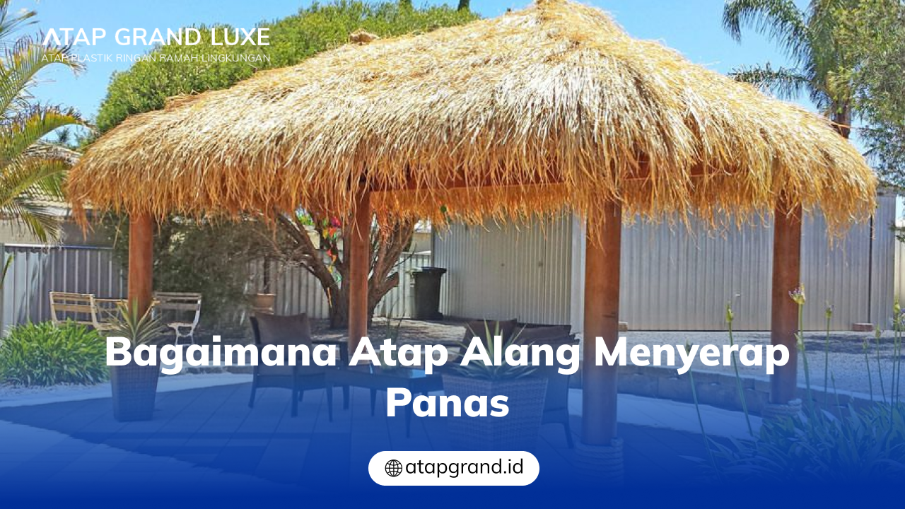 03 Bagaimana Atap Alang Menyerap Panas