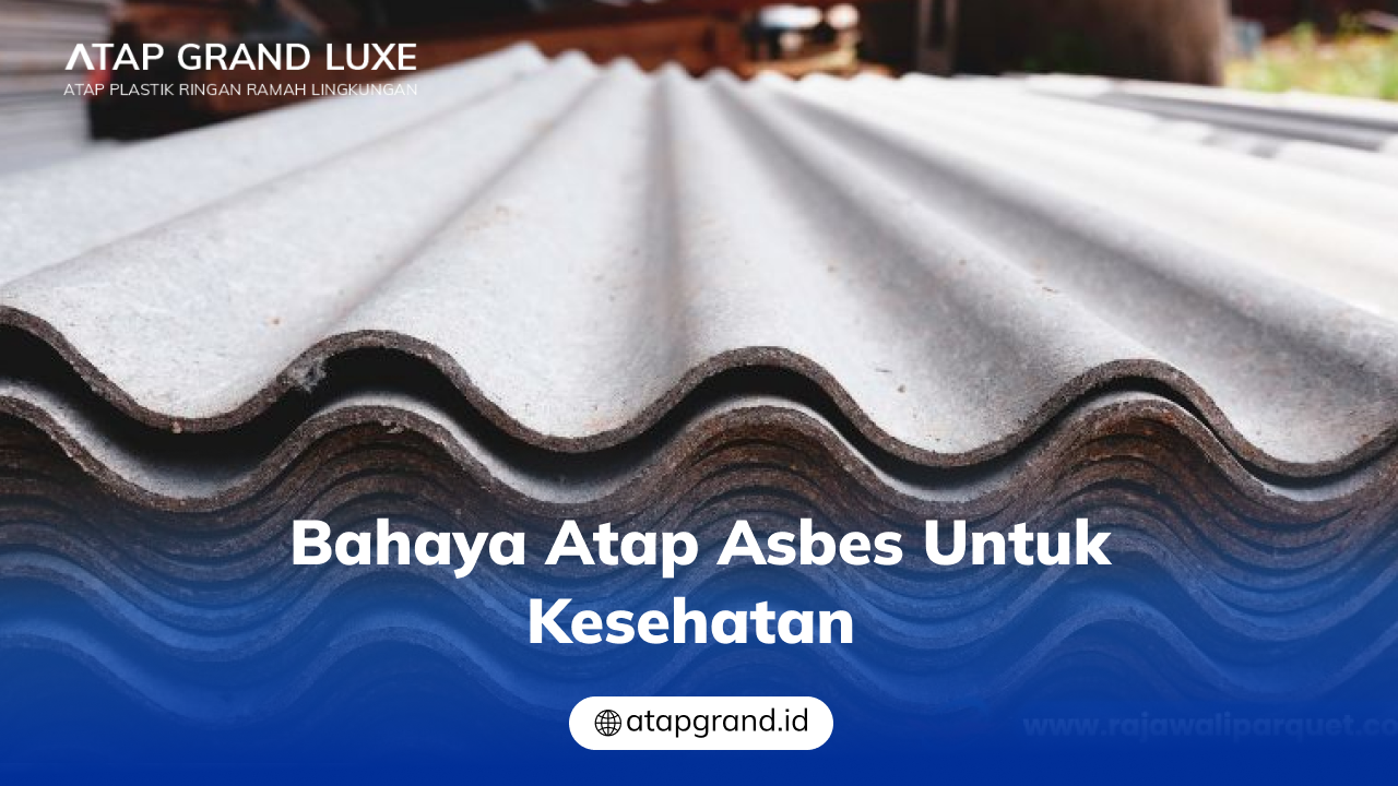 03 Bahaya Atap Asbes untuk Kesehatan